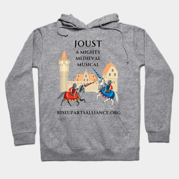 JOUST Hoodie by Rise Up Arts Alliance